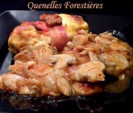 Quenelles Forestières